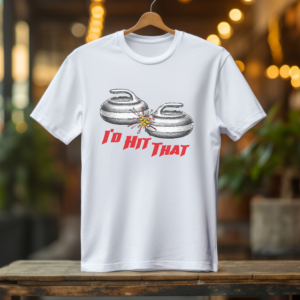 I'd Hit That T-shirt